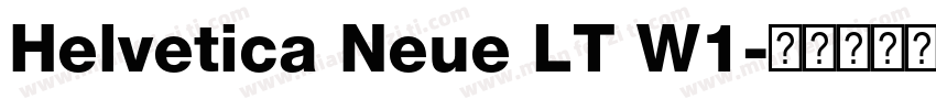 Helvetica Neue LT W1字体转换